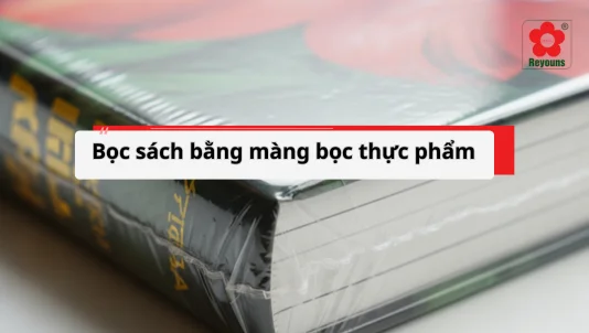 Cách bọc sách bằng màng bọc thực phẩm đơn giản, nhanh gọn tại nhà