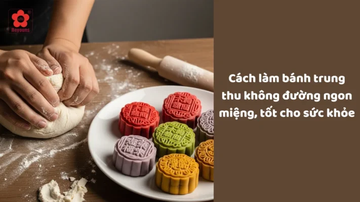 Cách làm bánh trung thu không đường ngon miệng, tốt cho sức khỏe