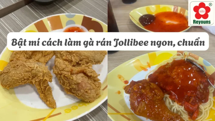 Bật mí cách làm gà rán Jollibee ngon, chuẩn, dễ làm tại nhà