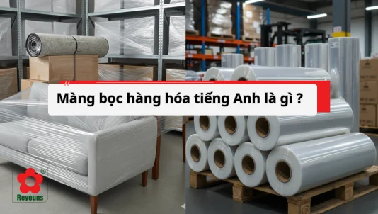Màng bọc hàng hóa tiếng Anh là gì