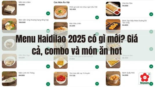 Menu Haidilao 2025 có gì mới? Giá cả, combo và món ăn hot