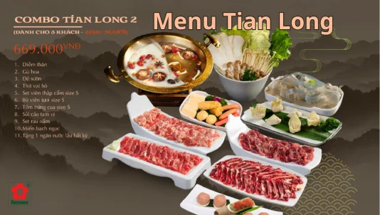 Menu Tian Long có gì hấp dẫn? Review chi tiết giá cả và món ăn