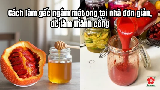 Cách làm gấc ngâm mật ong tại nhà đơn giản, dễ làm thành công