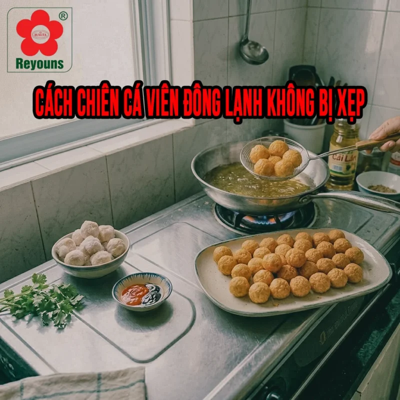 cách chiên cá viên đông lạnh không bị xẹp
