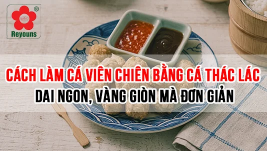 cách làm cá viên chiên bằng cá thác lác