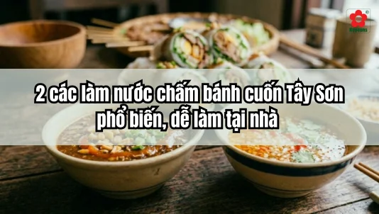 2 cách làm nước chấm bánh cuốn Tây Sơn phổ biến, dễ làm tại nhà